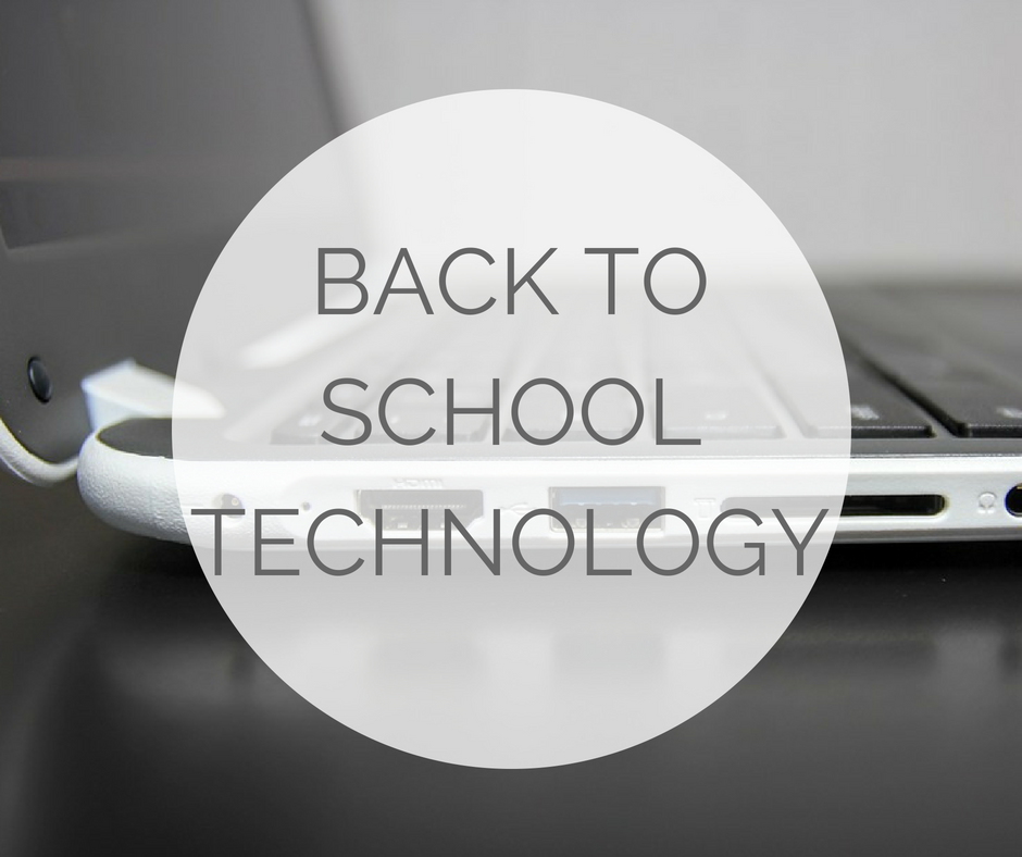 BACK TO SCHOOL TECHNOLOGY