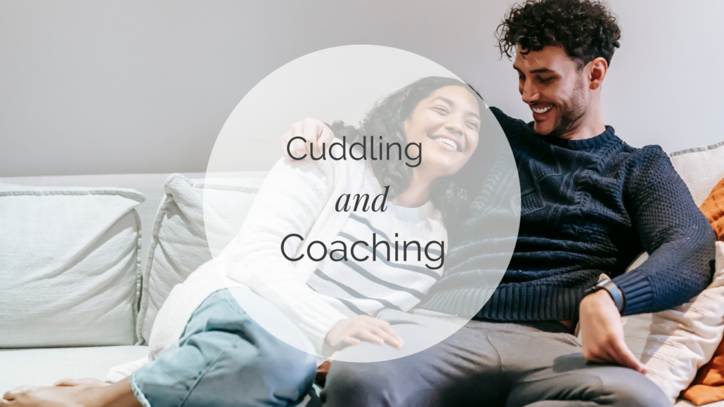 Cuddling and Coaching