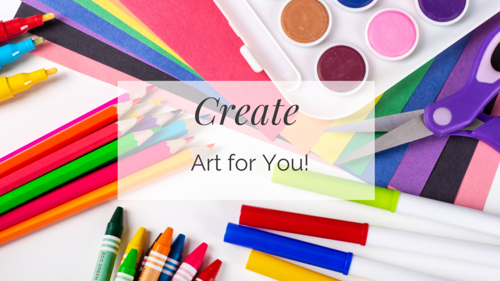 Create Art for You!
