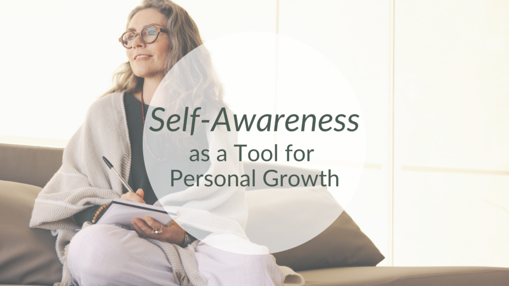 Self-Awareness as a Tool for Personal Growth